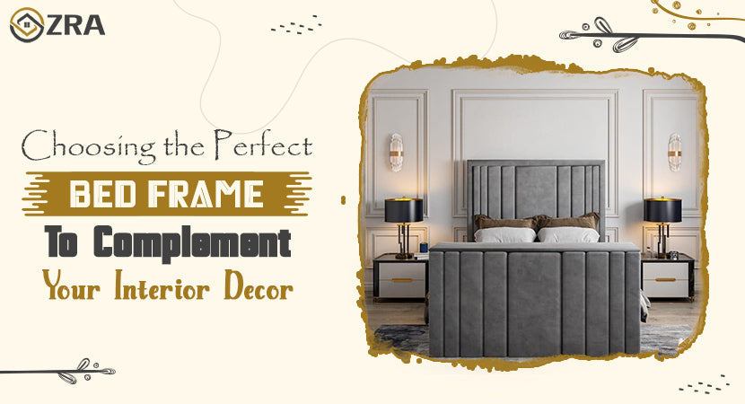 Choosing the Perfect Bed Frame to Complement Your Interior Decor